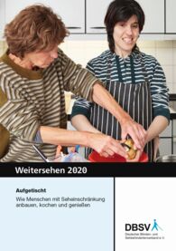 Titelbild Jahrbuch „Weitersehen“: Aufgetischt: Wie Menschen mit Seheinschränkung anbauen, kochen und genießen