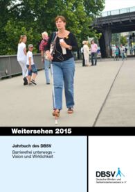 Titelbild Jahrbuch „Weitersehen“ 2015: Barrierefrei unterwegs – Vision und Wirklichkeit